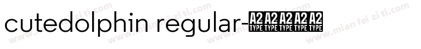cutedolphin regular字体转换